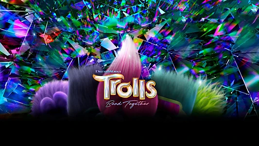 Watch Trolls Band Together Trailer