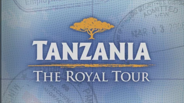 Watch Tanzania: The Royal Tour Trailer