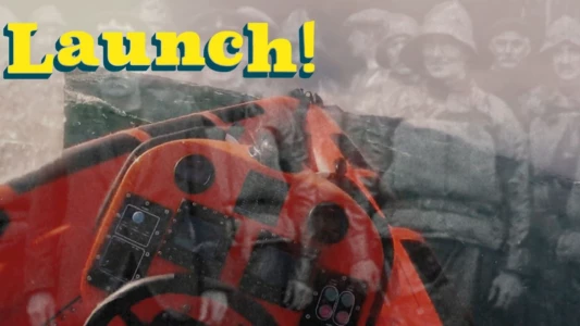 Watch Launch! On the Sea with Scotland's Lifeboats Trailer