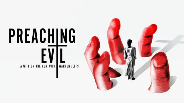 Watch Preaching Evil: A Wife on the Run with Warren Jeffs Trailer