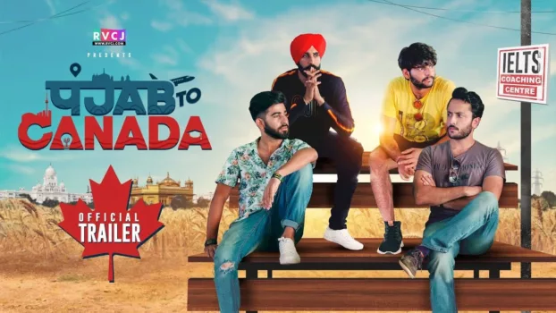 Watch Punjab to Canada Trailer