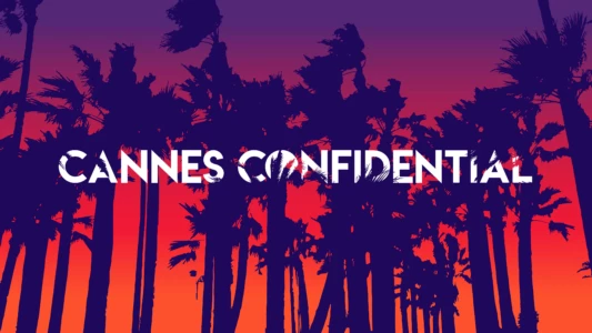 Watch Cannes Confidential Trailer