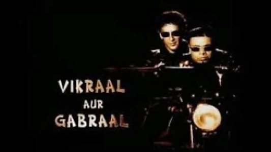 Vikraal Aur Gabraal