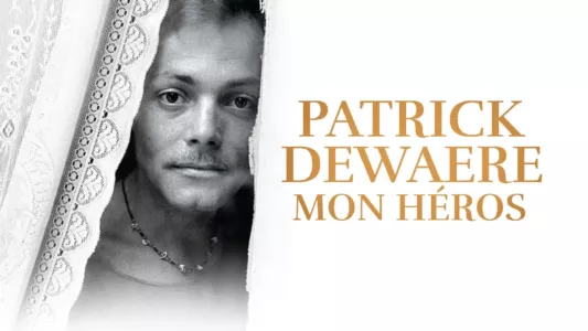 Patrick Dewaere, My Hero
