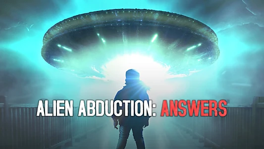 Watch Alien Abduction: Answers Trailer