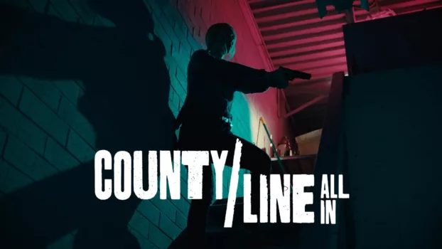 Watch County Line: All In Trailer