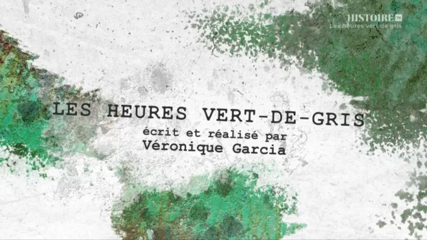 Les heures vert de gris