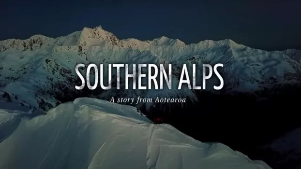 Southern Alps - A NZ Ski Movie