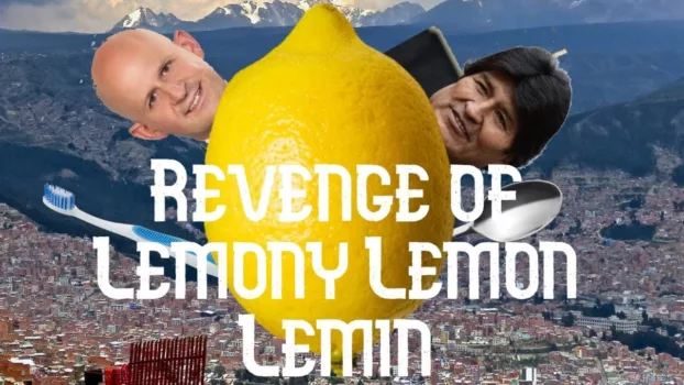 Watch Revenge of Lemony Lemon Lemin Trailer