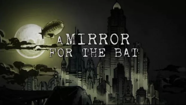 A Mirror for the Bat