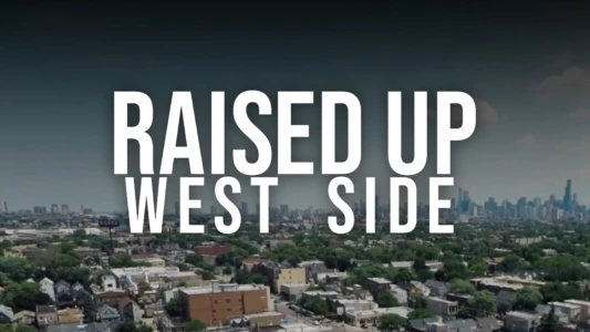 Watch Raised Up West Side Trailer