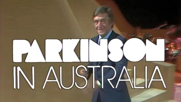 Watch Parkinson In Australia Trailer