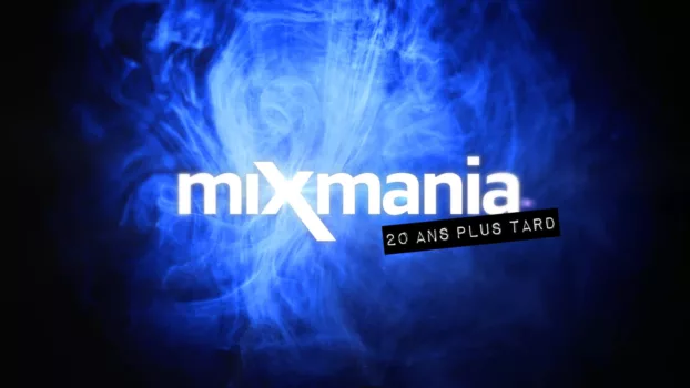Mixmania: 20 Years Later