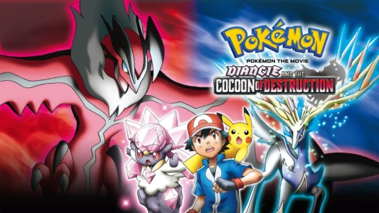 Watch Pokémon the Movie: Diancie and the Cocoon of Destruction Trailer