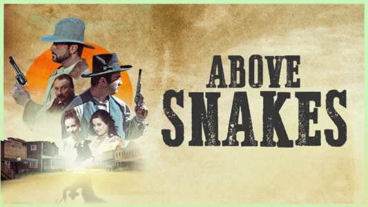 Watch Above Snakes Trailer