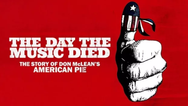 Watch The Day the Music Died: The Story of Don McLean's "American Pie" Trailer