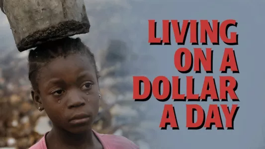 Living on a Dollar a Day