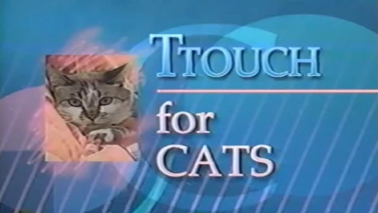Watch A TTouch of Magic for Cats Trailer