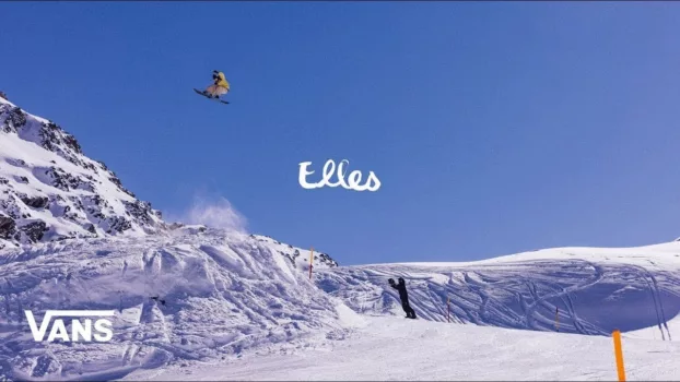Watch VANS SNOWBOARDING PRESENTS: ELLES Trailer