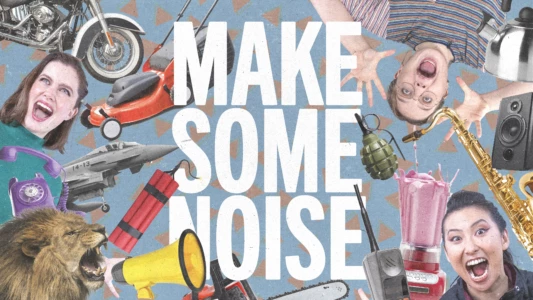 Watch Make Some Noise Trailer
