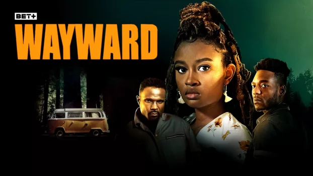 Watch Wayward Trailer