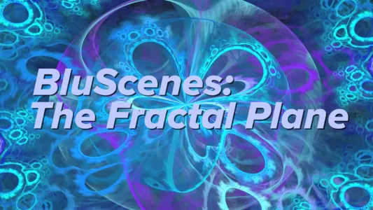 BluScenes: The Fractal Plane