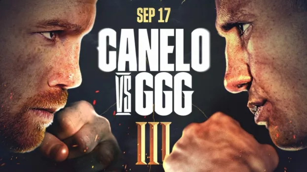 Watch Canelo Alvarez vs. Gennady Golovkin III Trailer
