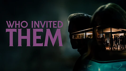 Watch Who Invited Them Trailer