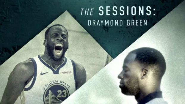 Watch The Sessions Draymond Green Trailer