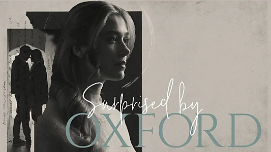 Watch Surprised by Oxford Trailer
