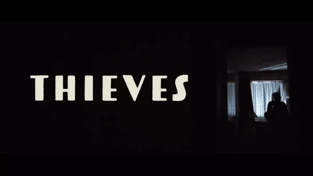 Watch Thieves Trailer