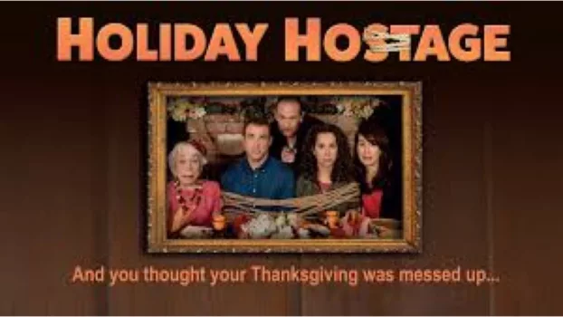 Watch Holiday Hostage Trailer