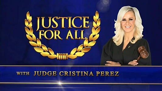 Justice for All with Judge Cristina Perez