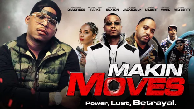 Watch Makin Moves Trailer