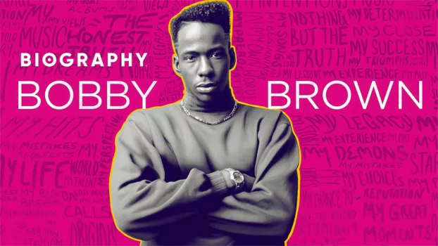 Watch Biography: Bobby Brown Trailer