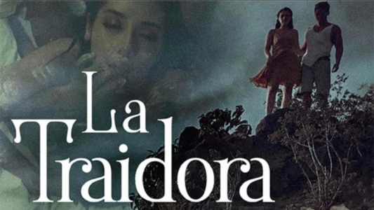 Watch La Traidora Trailer