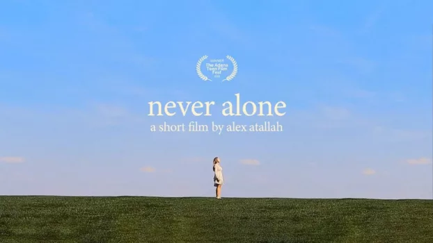 Never Alone