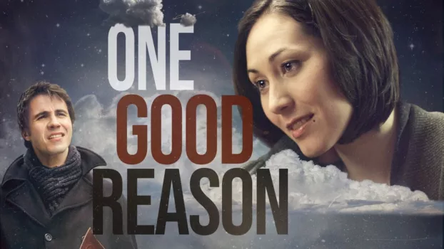 Watch One Good Reason Trailer