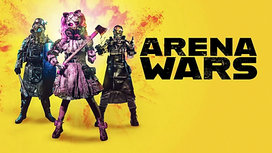 Watch Arena Wars Trailer