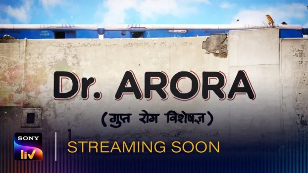 Watch Dr. Arora Trailer