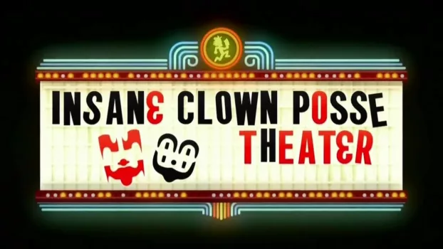 Insane Clown Posse Theater