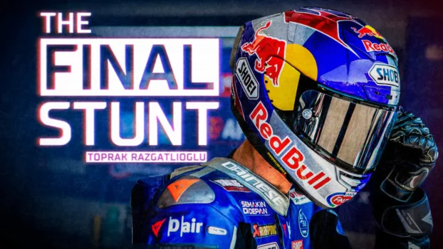 Watch Toprak Razgatlioglu: The Final Stunt Trailer