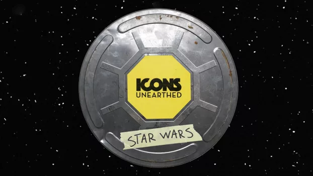 Watch Icons Unearthed: Star Wars Trailer