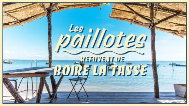 Les paillotes refusent de boire la tasse