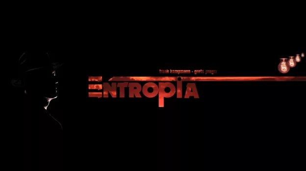 Watch Entropia Trailer