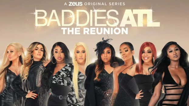 Watch Baddies ATL: The Reunion Trailer