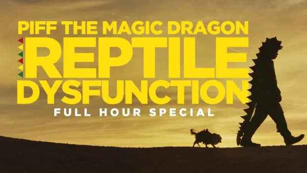 Watch Piff the Magic Dragon: Reptile Dysfunction Trailer