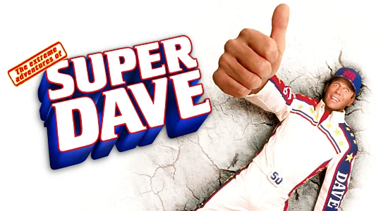 Watch The Extreme Adventures of Super Dave Trailer