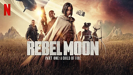 Rebel Moon — Part One: A Child of Fire