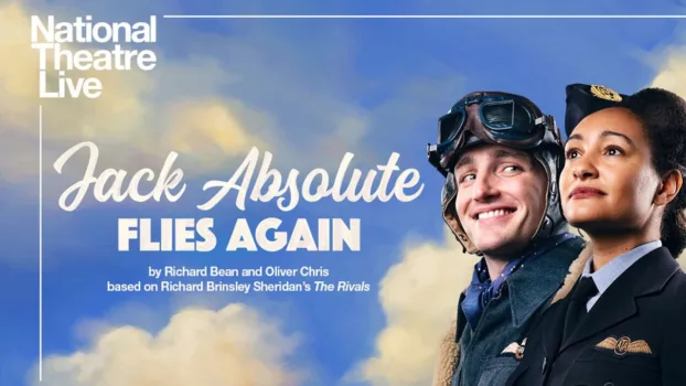 Watch National Theatre Live: Jack Absolute Flies Again Trailer